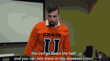 andre chase go down the hall join steve dumbass class give steve a big fck you