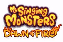 my singing monsters msm dawn of fire dof msm logos my singing monsters msm dawn of fire dof msm logos