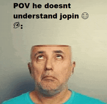 Jopin He Doesnt Understand Jopin GIF