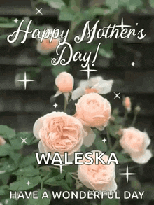 a happy mother 's day greeting card with flowers and the name waleska .
