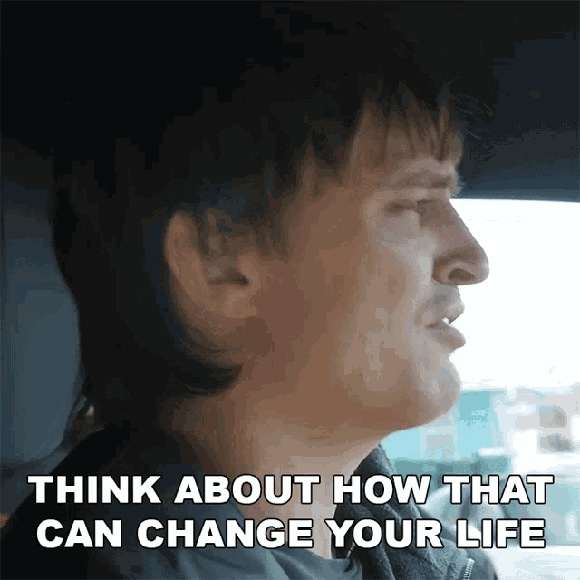 Think About How That Can Change Your Life Danny Mullen GIF Think(04)