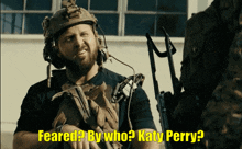 Feared By Who Katy Perry Seal Team GIF - Feared By Who Katy Perry Seal Team Aj Buckley GIFs