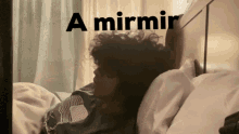 Mirmir A Mirmir GIF - Mirmir A Mirmir Sleeping GIFs