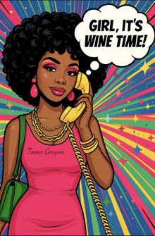 a cartoon of a woman talking on a telephone with a speech bubble that says girl it 's wine time
