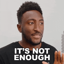 Its Not Enough Marques Brownlee GIF - Its Not Enough Marques Brownlee Its Insufficient GIFs