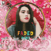 a picture of a woman with the word faded in the middle