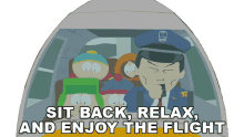 sit back relax and enjoy the flight stan marsh kyle broflovski eric cartman kenny mccormick