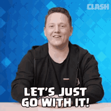 Lets Just Go With It Rick GIF - Lets Just Go With It Rick Clash Royale GIFs