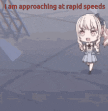 i am approaching at rapid speeds