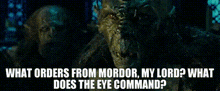 What Does The Eye Command What Orders From Mordor GIF - What Does The Eye Command What Orders From Mordor Eye Command GIFs