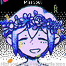 a picture of a girl with a flower crown on her head with the words miss soul played my favorite song