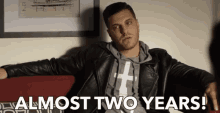 Almost Two Years A Couple Of Years GIF - Almost Two Years A Couple Of Years Period Of Time GIFs