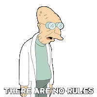 There Are No Rules Professor Hubert J Farnsworth Sticker - There Are No Rules Professor Hubert J Farnsworth Futurama Stickers
