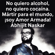 a black and white photo of a man with the words no quiero alcohol on top