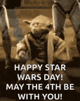 happy star wars day may the 4th be with you .