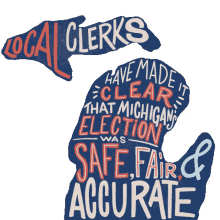 local clerks hundreds of audits election officials have made it clear that michigans election
