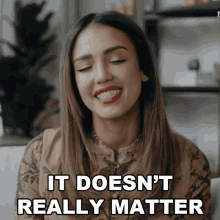 It Doesnt Really Matter Jessica Alba GIF - It Doesnt Really Matter Jessica Alba Bustle GIFs