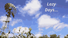 farm lazy lazy days corn clouds