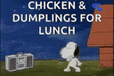 a cartoon of snoopy dancing in front of a radio that says chicken and dumplings for lunch .