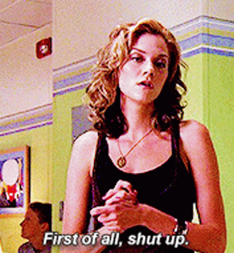 One Tree Hill Peyton Sawyer GIF - One Tree Hill Peyton Sawyer First Of All  Shut Up - Discover & Share GIFs