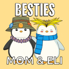 two penguins wearing hats and scarves are standing next to each other with the words besties mom & eli below them