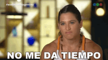 No Me Da Tiempo Paula Peque Pareto GIF - No Me Da Tiempo Paula Peque Pareto Masterchef Argentina GIFs
