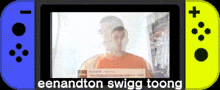 a blue and yellow nintendo switch with the words eenandton swigg toong on the screen