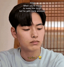 a young man 's face is shown with a caption that says " strike 1 "