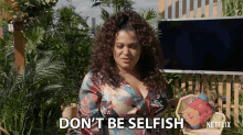dont be selfish dont be conceited dont be self absorbed you cant be selfish be selfless
