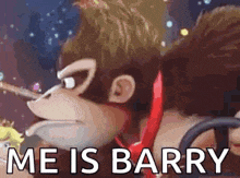 a cartoon monkey with the words `` me is barry '' written on it