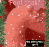 Feel That That'S The Christmas Spirit GIF - Feel That That'S The Christmas Spirit That'S True GIFs