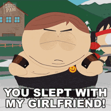 You Slept With My Girlfriend Eric Cartman GIF - You Slept With My Girlfriend Eric Cartman South Park GIFs