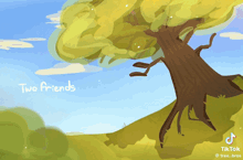 a drawing of a tree with the words two friends written on it