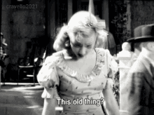 Gloria Grahame This Old Thing GIF - Gloria Grahame This Old Thing I Only Wear It When I Dont Care How I Look GIFs