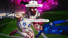 a soccer player is being tackled by another player with the words ez bro your buns on the bottom