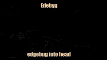 Edegbug Edgebug GIF - Edegbug Edgebug GIFs