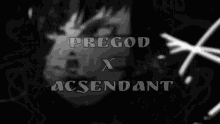 Pre God X Ascendant Pregod GIF