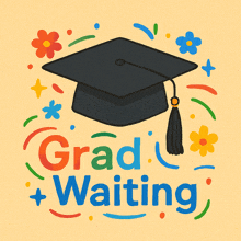 an illustration of a graduation cap and the words grad waiting