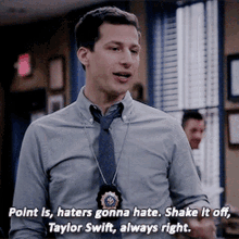Jake Peralta Taylor Swift GIF - Jake Peralta Taylor Swift Haters Gonna Hate GIFs