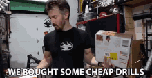 We Bought Some Cheap Drills Purchased GIF - We Bought Some Cheap Drills Purchased Cheap Drills GIFs