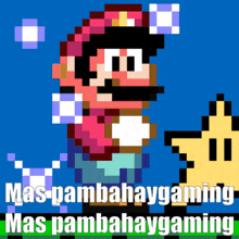 a pixel art of mario holding a star and the words mas pabahaygaming
