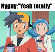 a boy and a girl are standing next to each other holding cups with straws and the caption nyguy yeah totally