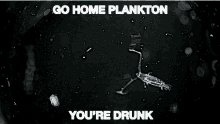 go home dude youre drunk meme