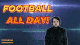 Football All Day Football GIF - Football All Day Football All Day Footbal GIFs