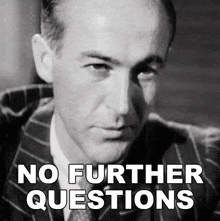 No Further Questions The Lady From Shanghai GIF - No Further Questions The Lady From Shanghai There Are No More Questions GIFs