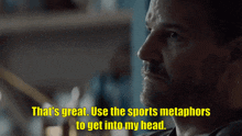 That'S Great Use The Sports Metaphors To Get Into My Head Seal Team GIF - That'S Great Use The Sports Metaphors To Get Into My Head Seal Team Jason Hayes GIFs