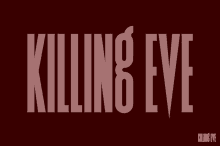 Killing Eve Intro GIF - Killing Eve Intro Title Card GIFs