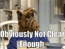 Alf Obviously Not Clear Enough GIF - Alf Obviously Not Clear Enough Not Clear Enough GIFs