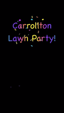 Carrollton Carrolltonlawnparty GIF - Carrollton Carrolltonlawnparty Birthday GIFs