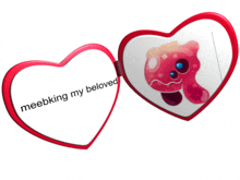 a heart shaped mirror with the words meebking my beloved written on it